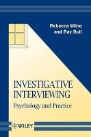 Investigative Interviewing: Psychology and Practice