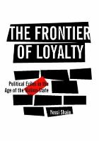 The Frontier of Loyalty: Political Exiles in the Age of the Nation-State