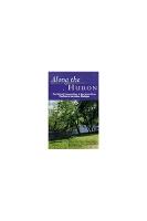 Along the Huron: The Natural Communities of the Huron River Corridor in Ann Arbor, Michigan