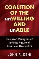 Coalition of the unWilling and unAble: European Realignment and the Future of American Geopolitics