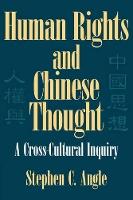 Human Rights in Chinese Thought: A Cross-Cultural Inquiry