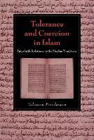 Tolerance and Coercion in Islam: Interfaith Relations in the Muslim Tradition