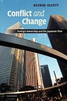 Conflict and Change: Foreign Ownership and the Japanese Firm