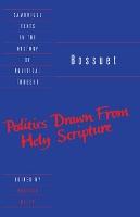 Bossuet: Politics Drawn from the Very Words of Holy Scripture