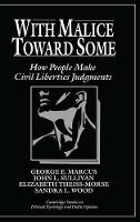 With Malice toward Some: How People Make Civil Liberties Judgments