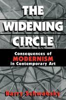 The Widening Circle: The Consequences of Modernism in Contemporary Art