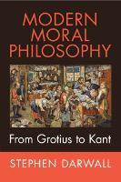 Modern Moral Philosophy: From Grotius to Kant