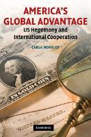 America's Global Advantage: US Hegemony and International Cooperation