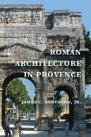 Roman Architecture in Provence