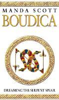 Boudica: Dreaming The Serpent Spear: (Boudica 4)