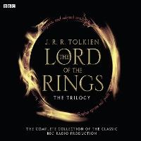 The Lord Of The Rings: The Trilogy: The Complete Collection Of The Classic BBC Radio Production