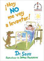 ¡Hoy no me voy a levantar! (I Am Not Going to Get Up Today! Spanish Edition)