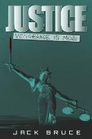 Justice: Vengeance is Mine