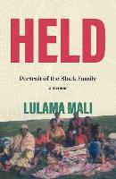 Held: Portrait of the Black Family (a memoir)