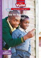 Vuma Sepedi Home Language Legato la 8 Puku ya 9: Na re kgokagana bjang?: Grade 2