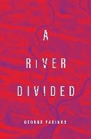 A River Divided
