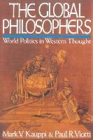 The Global Philosophers: World Politics in Western Thought