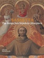 Sassetta: The Borgo San Sepolcro Altarpiece