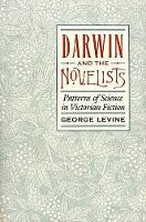 Darwin and the Novelists: Patterns of Science in Victorian Fiction