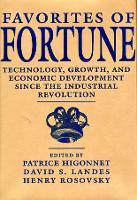 Favorites of Fortune: Technology, Growth, and Economic Development since the Industrial Revolution