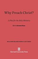 Why Preach Christ?: A Plea for the Holy Ministry