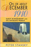 On or About December 1910: Early Bloomsbury and Its Intimate World