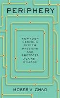 Periphery: How Your Nervous System Predicts and Protects against Disease