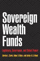 Sovereign Wealth Funds: Legitimacy, Governance, and Global Power
