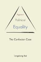 Against Political Equality: The Confucian Case
