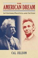 The American Dream: In History, Politics, and Fiction