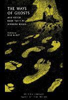 The Ways of Ghosts: And Other Dark Tales by Ambrose Bierce