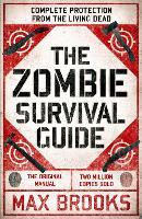 The Zombie Survival Guide: Complete Protection from the Living Dead
