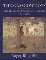 The Glasgow Boys: The Glasgow School of Painting 1875-1895