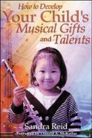 How to Develop Your Child's Musical Gifts and Talents