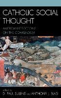 Catholic Social Thought: American Reflections on the Compendium