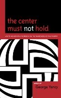 The Center Must Not Hold: White Women Philosophers on the Whiteness of Philosophy