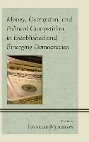 Money, Corruption, and Political Competition in Established and Emerging Democracies