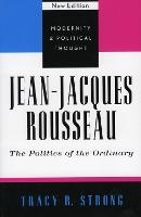 Jean-Jacques Rousseau: The Politics of the Ordinary