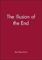 The Illusion of the End