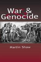 War and Genocide: Organised Killing in Modern Society