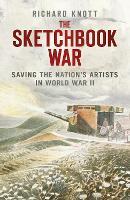 The Sketchbook War: Saving the Nation's Artists in World War II
