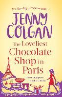 The Loveliest Chocolate Shop in Paris: From the bestselling author of feel-good romance