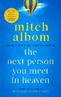 The Next Person You Meet in Heaven: A gripping and life-affirming novel from a globally bestselling author