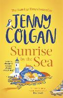Sunrise by the Sea: An escapist, sun-filled summer read by the Sunday Times bestselling author