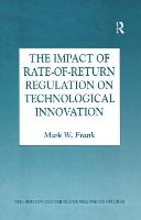 The Impact of Rate-of-Return Regulation on Technological Innovation