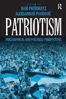 Patriotism: Philosophical and Political Perspectives