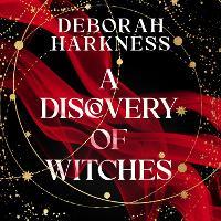 A Discovery of Witches: The gripping first novel in the spellbinding All Souls series
