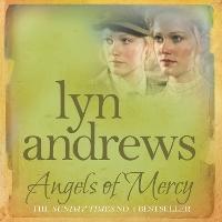 Angels of Mercy: A gripping saga of sisters, love and war
