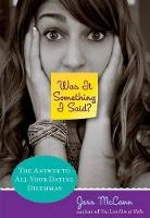 Was It Something I Said?: The Answer To All Your Dating Dilemmas
