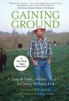 Gaining Ground: A Story Of Farmers' Markets, Local Food, And Saving The Family Farm
